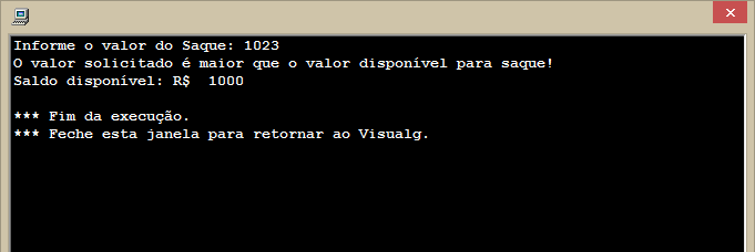 Sacar dinheiro maior que
1000